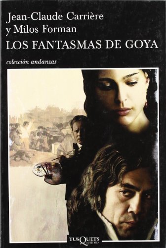 Los Fantasmas de Goya (Andanzas / Adventures) (Spanish Edition) by Jean-Claude Carriere