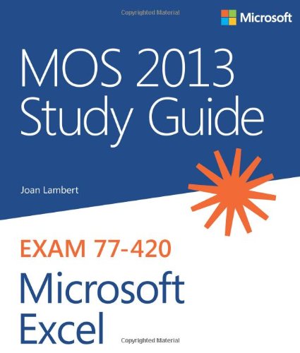 MOS 2013 Study Guide for Microsoft Excel by Joan Lambert