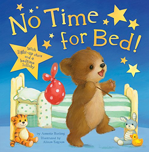 No Time for Bed! by Annette Rusling