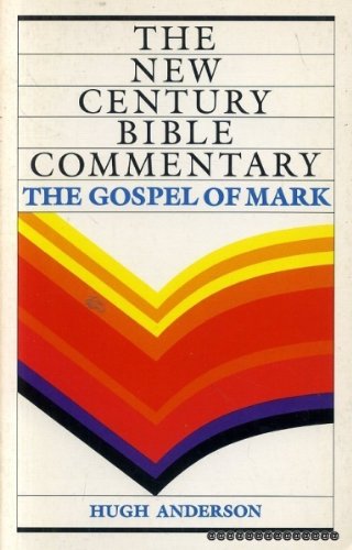 New Century Bible Commentary the Gospel by Hugh Anderson