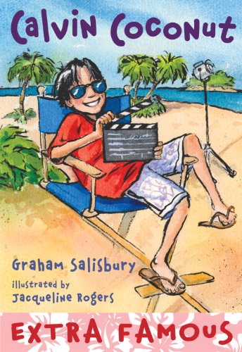 Calvin Coconut #9: Extra Famous by Graham Salisbury