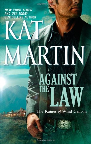 Against the Law (The Raines of Wind Canyon) by Kat Martin