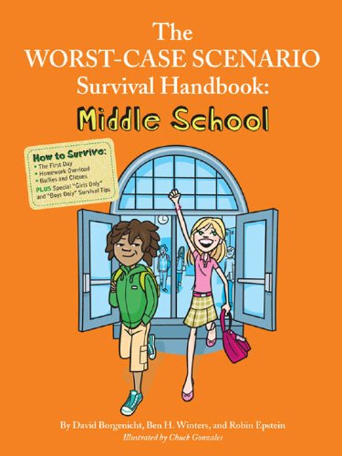 The Worst-Case Scenario Survival Handbook: Middle School by David Borgenicht