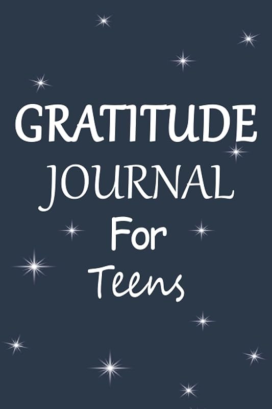 Gratitude Journal for Teens: Mindfulness Diary with Prompts to Cultivate a Habit of Awareness and Improve Well-being Daily Gratitude Journal for Teenage Boys and Girls (gratitude journal prompts). by Creative Kate Publications