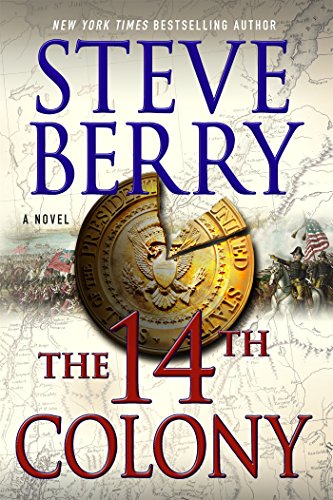The 14th Colony: A Novel by Steve Berry