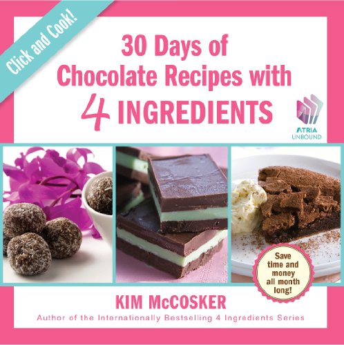 30 Days of Chocolate with 4 Ingredients by Kim McCosker