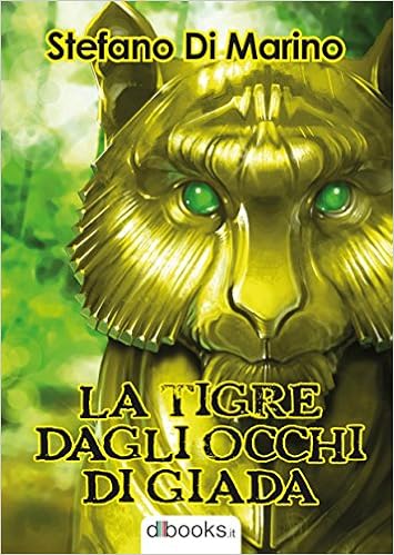 Stefano Di Marino - La tigre dagli occhi di giada (2016)