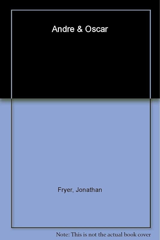 Andre & Oscar: The Literary Friendship of Andre Gide and Oscar Wilde by Jonathan Fryer