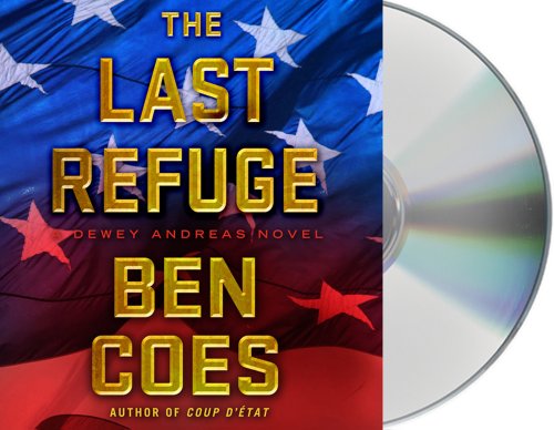 The Last Refuge: A Dewey Andreas Novel by Ben Coes