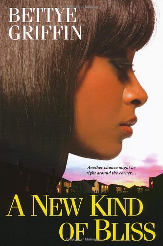 A New Kind of Bliss by Bettye Griffin