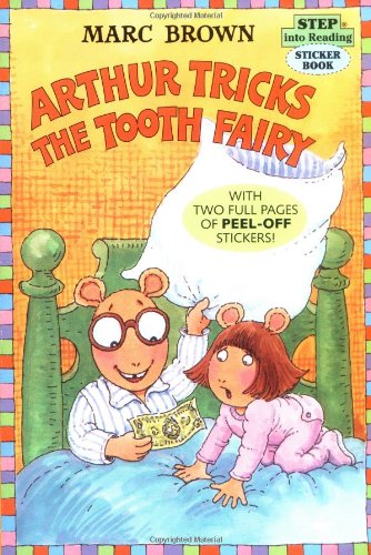 Arthur Tricks the Tooth Fairy (Step-Into-Reading, Step 3) by Marc Brown
