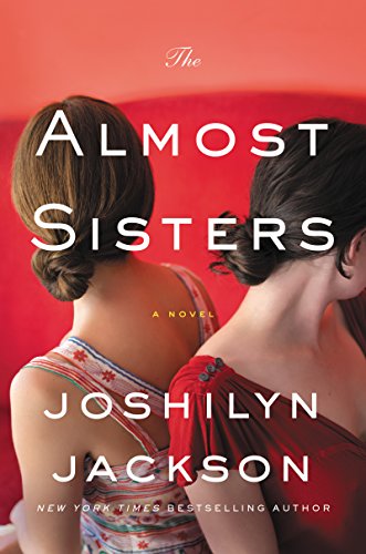 The Almost Sisters: A Novel by Joshilyn Jackson