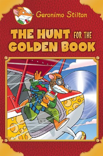 Geronimo Stilton Special Edition: The Hunt for the Golden Book by Geronimo Stilton