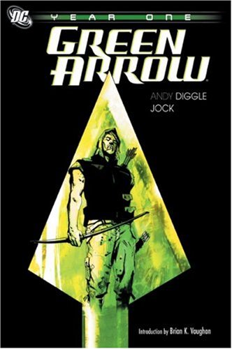 Green Arrow: Year One by Andy Diggle