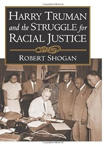 Harry Truman and the Struggle for Racial Justice
