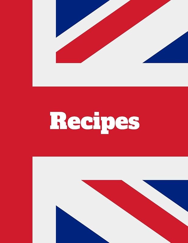 Recipes: United Kingdom | Union Jack by A. D. Publishing