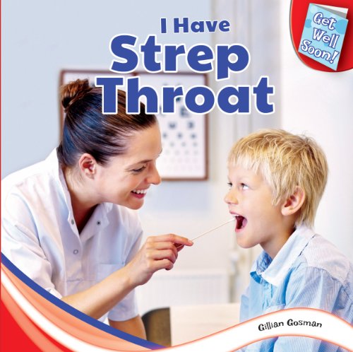 I Have Strep Throat by Gillian Gosman