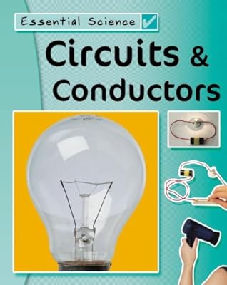 Circuits & Conductors (Essential Science/Watts)