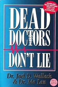 Dead Doctors Don't Lie by Joel D. Wallach