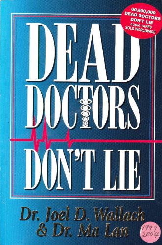 Dead Doctors Don't Lie by Joel D. Wallach