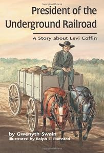 President of the Underground Railroad (Creative Minds Biography)