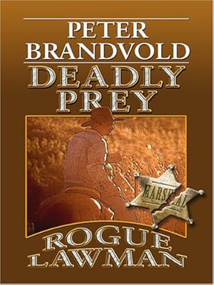 Rogue Lawman: Deadly Prey (Wheeler Western)