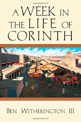 A Week in the Life of Corinth