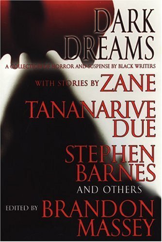 Dark Dreams: A Collection of Horror and Suspense by Black Writers by Brandon Massey