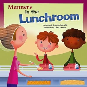 Manners in the Lunchroom (Way to Be!)