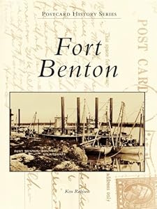 Fort Benton (Postcard History Series)