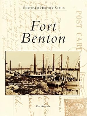 Fort Benton (Postcard History Series)