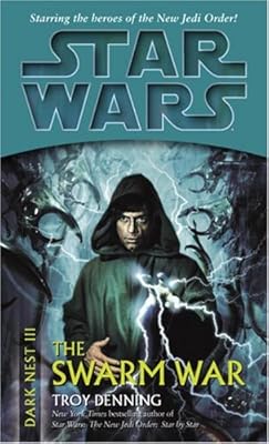 The Swarm War: Star Wars (Dark Nest, Book III) (Star Wars (Random House Paperback))