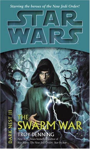 The Swarm War: Star Wars (Dark Nest, Book III) (Star Wars (Random House Paperback)) by Troy Denning