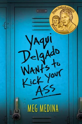 Yaqui Delgado Wants to Kick Your Ass by Meg Medina