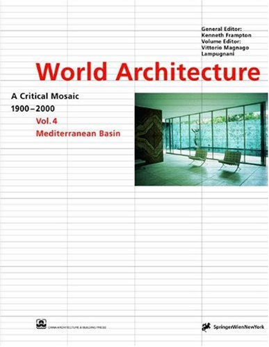 Mediterranean Basin (World Architecture 1900-2000: A Critical Mosaic) by Vittorio M. Lampugnani