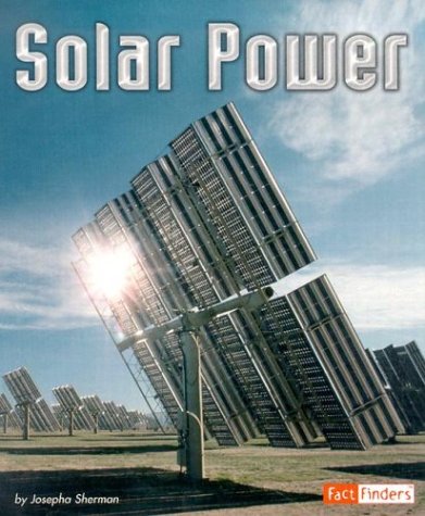 Solar Power (Fact Finders) by Josepha Sherman