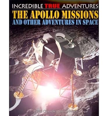 The Apollo Missions and Other Adventures in Space