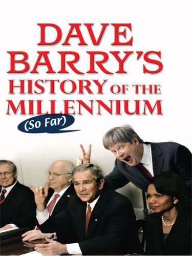 Dave Barry's History of the Millennium So Far (Thorndike Press Large Print Core Series) (Thorndike Core) by Dave Barry