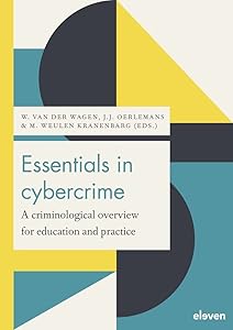 Essentials in Cybercrime: A criminological overview for education and practice by Wytske Wagen