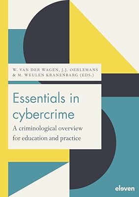 Essentials in Cybercrime: A criminological overview for education and practice