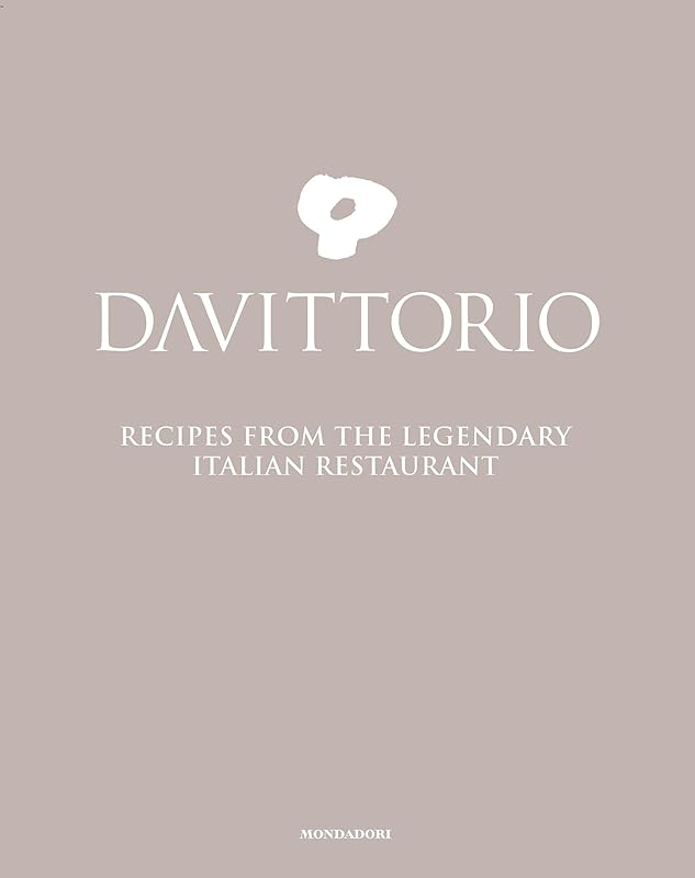 Da Vittorio: Recipes from the Legendary Italian Restaurant by Enrico Cerea