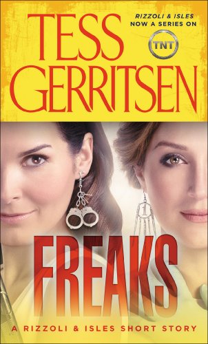 Freaks: A Rizzoli &amp; Isles Short Story: . by Tess Gerritsen