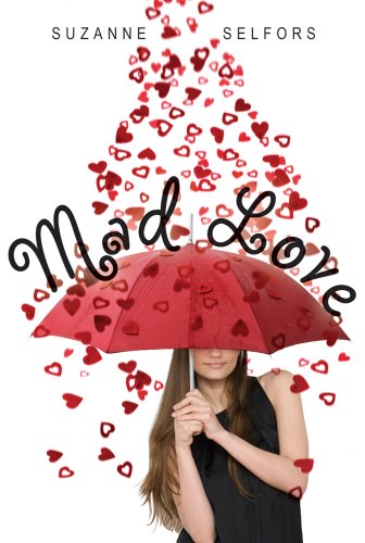 Mad Love by Suzanne Selfors