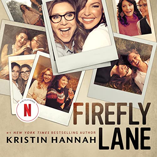 Firefly Lane: A Novel by Kristin Hannah