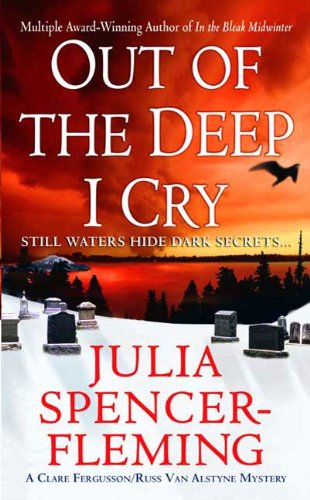 Out of the Deep I Cry: A Clare Fergusson and Russ Van Alstyne Mystery (Clare Fergusson and Russ Van Alstyne Mysteries) by Julia Spencer-Fleming