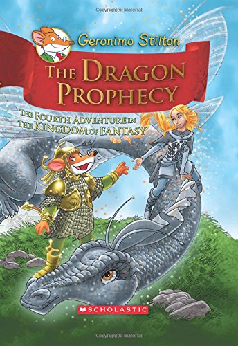 The Dragon Prophecy by Geronimo Stilton
