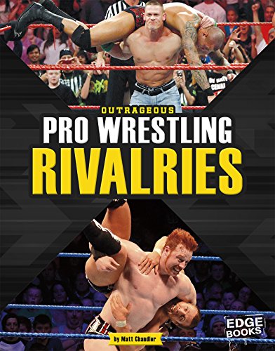 Outrageous Pro Wrestling Rivalries by Matt Chandler