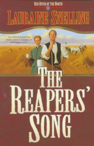 The Reapers' Song (Red River of the North #4) by Lauraine Snelling