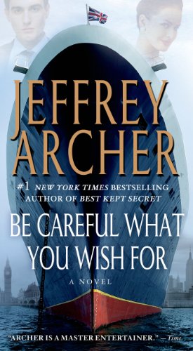 Be Careful What You Wish For by Jeffrey Archer