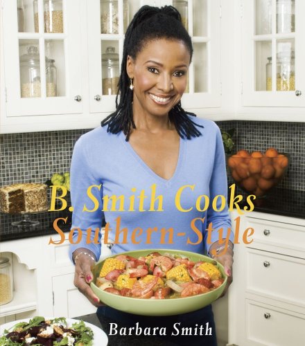 B. Smith cooks Southern style by Barbara Smith